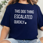 Wholesale This Dog Thing Escalated Quickly Graphic Tee - Navy