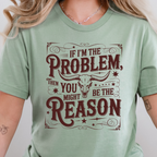 Wholesale If I'm The Problem Graphic Tee - Sage