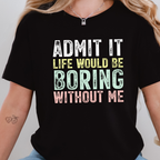 Wholesale Boring Without Me Graphic Tee - Black Tee