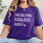 Wholesale This Dog Thing Escalated Quickly Graphic Tee - Team Purple